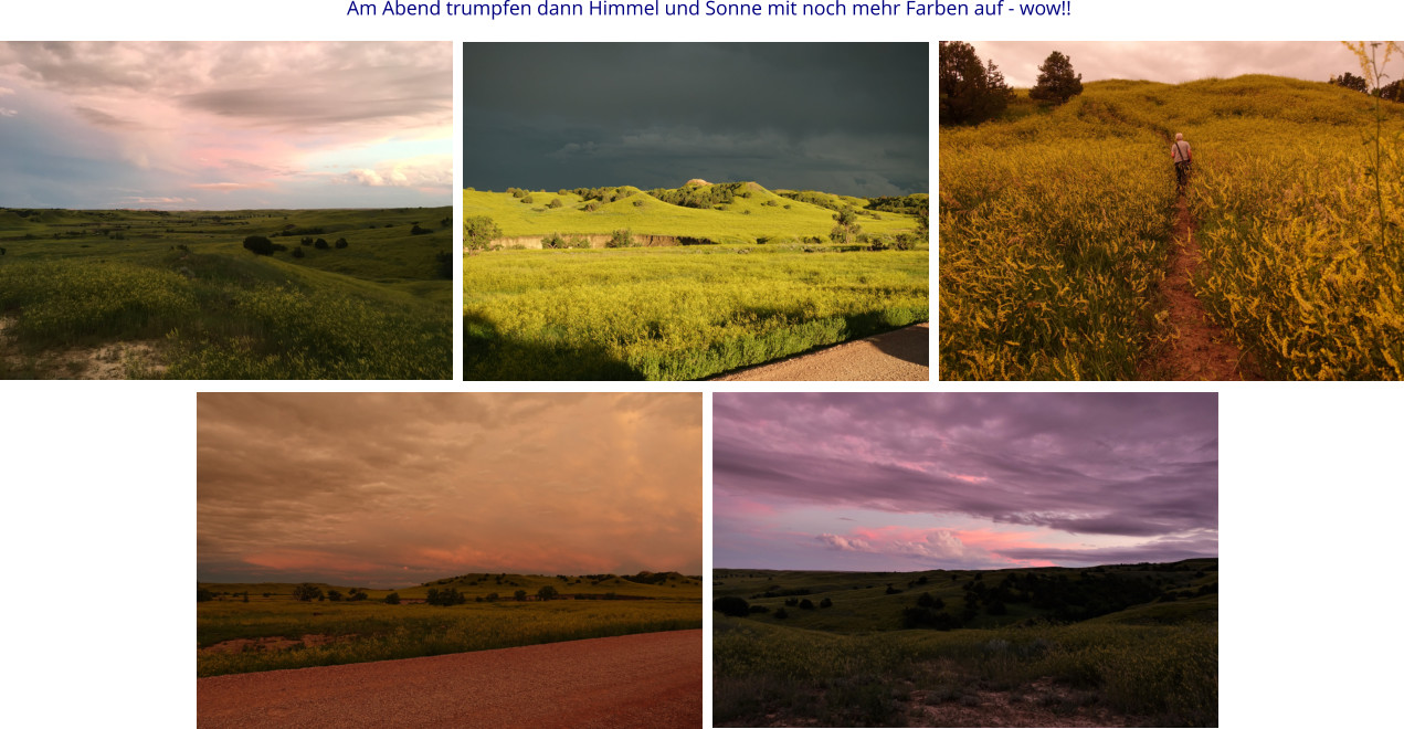Am Abend trumpfen dann Himmel und Sonne mit noch mehr Farben auf - wow!!