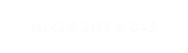 MIKE‘S DIES & DAS