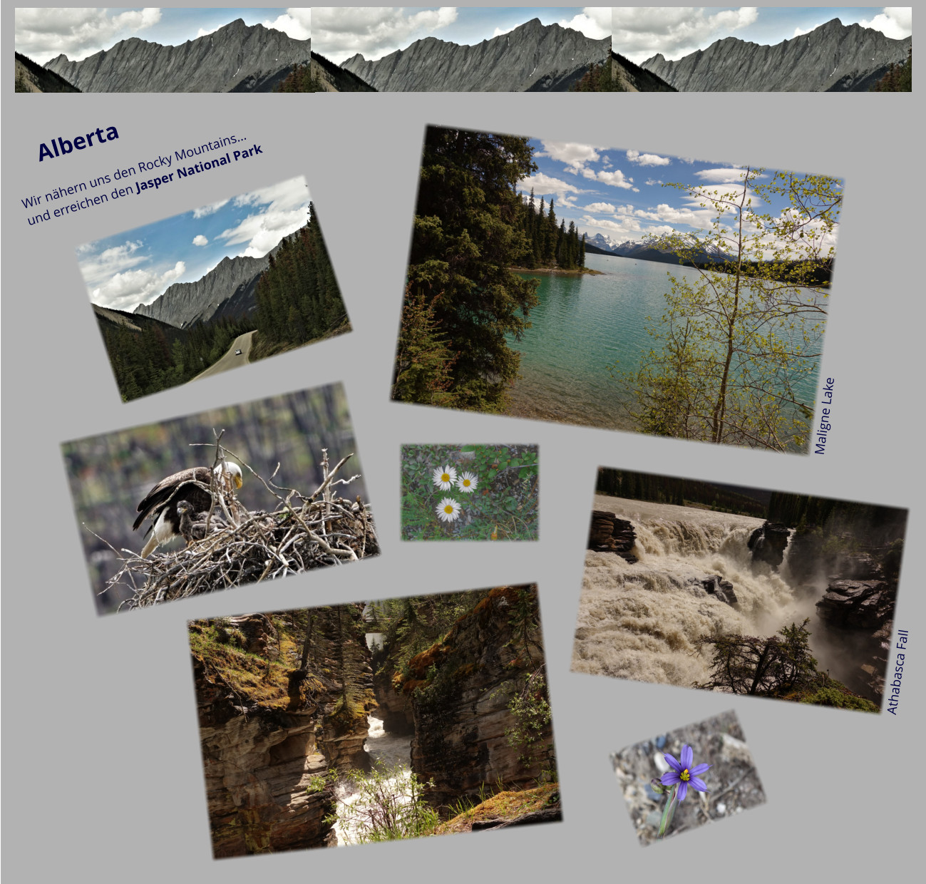 Alberta Wir nähern uns den Rocky Mountains… und erreichen den Jasper National Park Maligne Lake Athabasca Fall